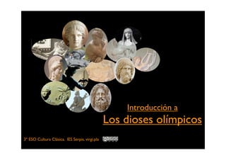 Introducción a
                                                Los dioses olímpicos
3º ESO Cultura Clásica. IES Serpis. vi...
