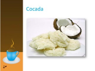 Cocada
 