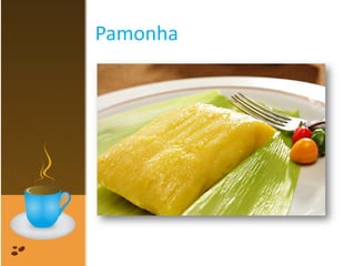 Pamonha
 