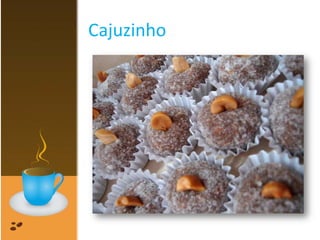 Cajuzinho
 
