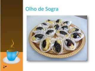 Olho de Sogra
 