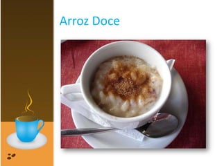 Arroz Doce
 