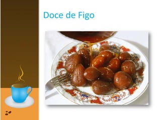 Doce de Figo
 