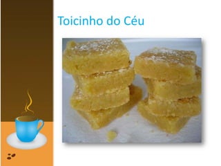Toicinho do Céu
 