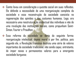 1829: retoma o curso de Filosofia Positiva; 