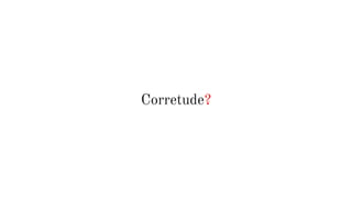 Corretude?
 