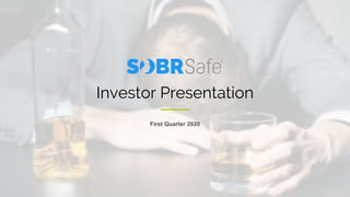 Investor Presentation
First Quarter 2020
 