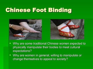Chinese Foot Binding ,[object Object],[object Object]
