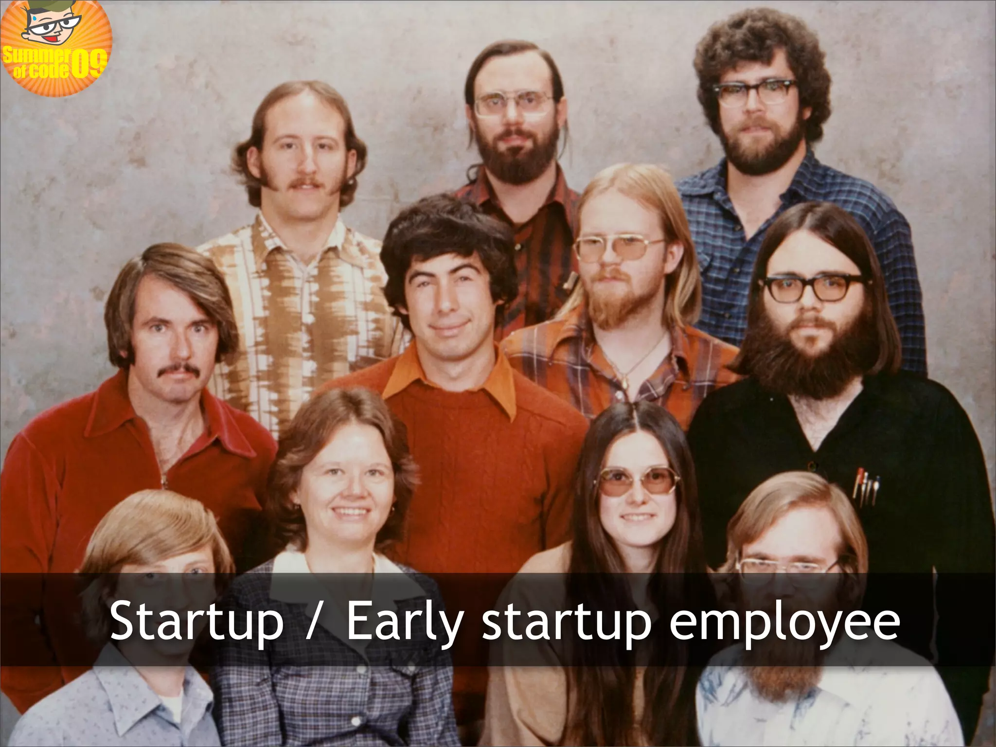Startup / Early startup employee
 