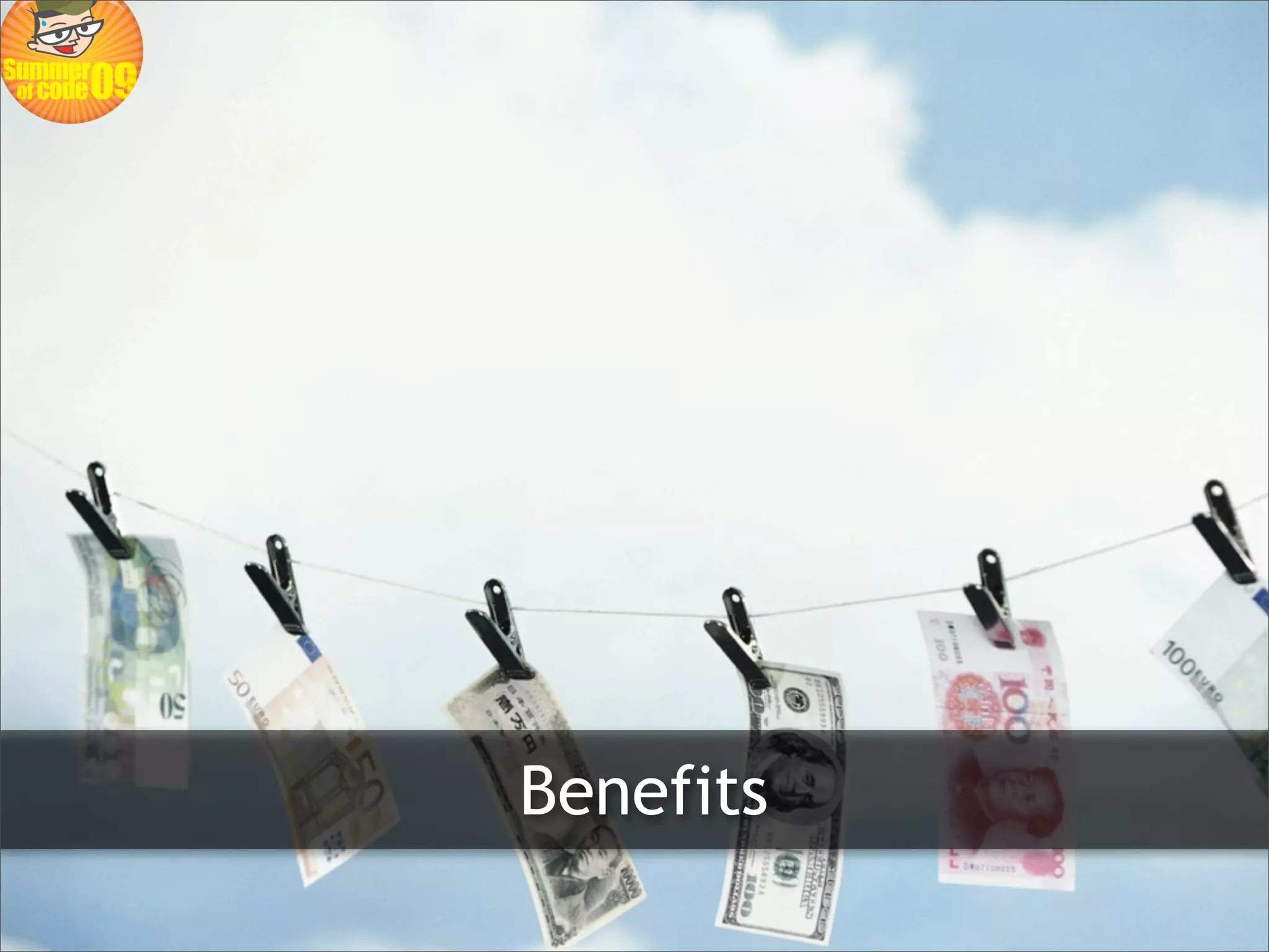 Benefits
 