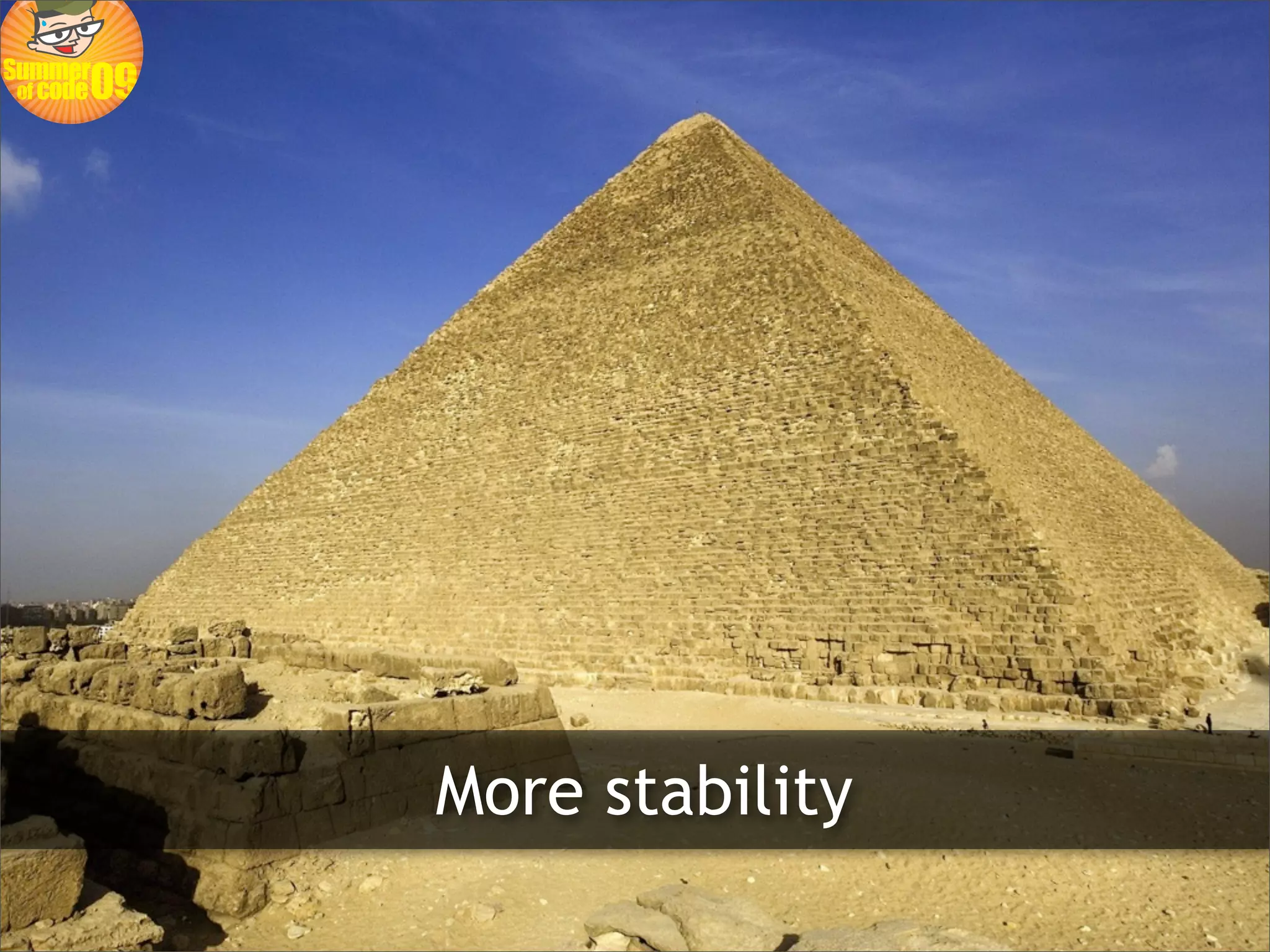 More stability
 
