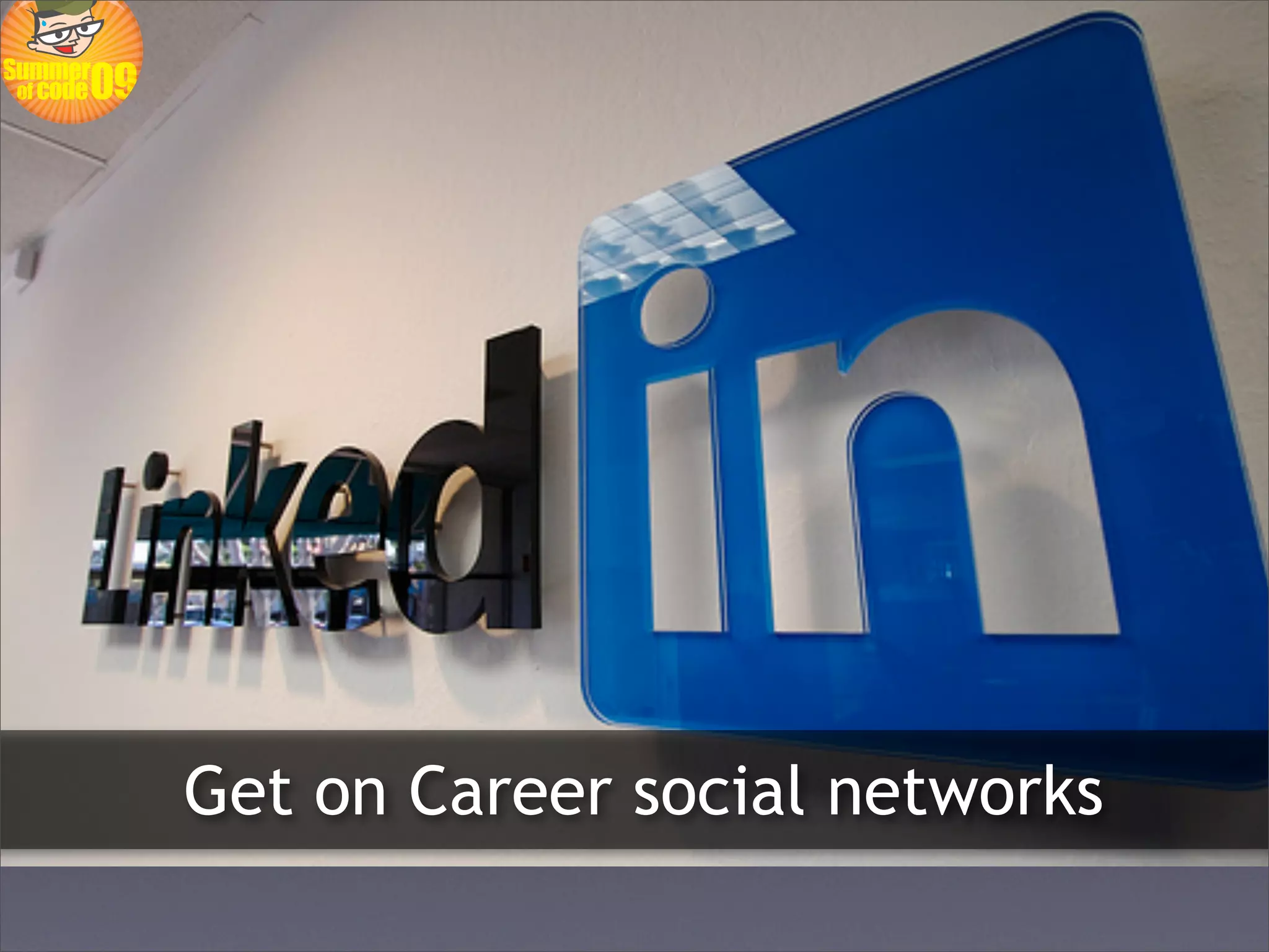 Get on Career social networks
 