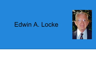 Edwin A. Locke

 