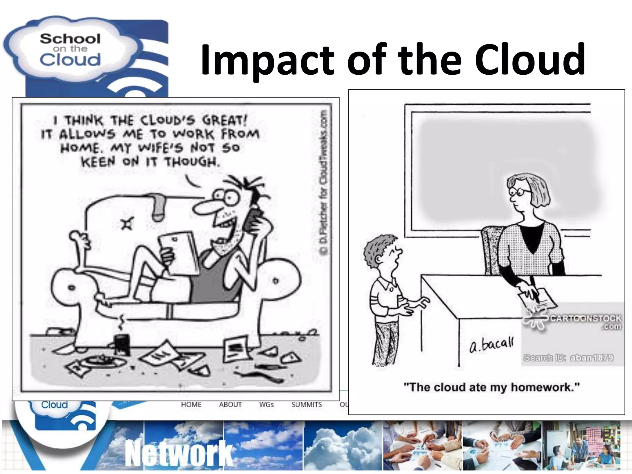 Impact of the Cloud
 