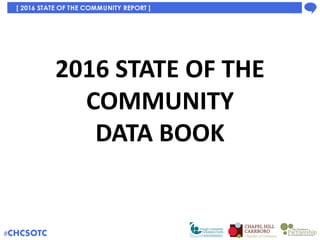 2016 STATE OF THE
COMMUNITY
DATA BOOK
 