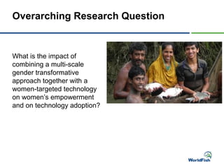 Merging the social with the technical: Using a gender transformative approach in smallholder aquaculture development in Bangladesh
