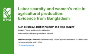 Labor scarcity and women's role in agricultural production: evidence from Bangladesh