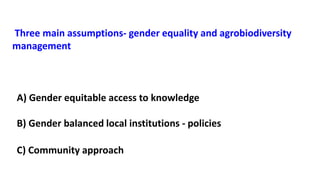 Unravelling the misfit: How gender equity interventions in Nepal's agrobiodiversity management fails to respond to rapidly changing rural livelihood context