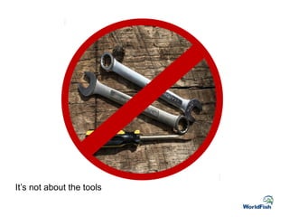 It’s not about the tools
 