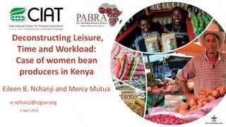Deconstructing leisure time and workload: Case of women bean producers in Kenya