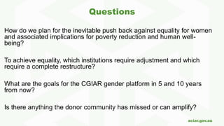 Building intellectual bridges and shared agendas / Strategy and example: gender in agricultural research as a driver for inclusive transformation