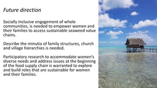 Empowering women in seaweed utilisation for food: A cross-country peer-led approach