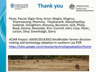 What influences smallholder adoption of proven agricultural technologies? Identifying differences in men and women' agricultural production decision making in Southern Laos using collective behaviour elicitation (CBE) gaming activities
