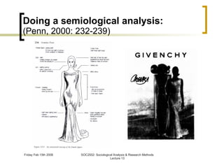 Doing a semiological analysis: (Penn, 2000: 232-239) 