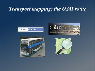 Transport mapping: the OSM route 