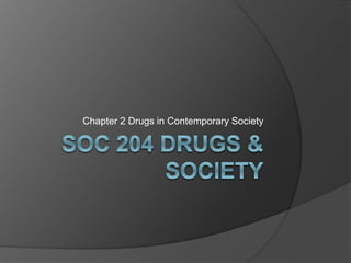 Chapter 2 Drugs in Contemporary Society
 
