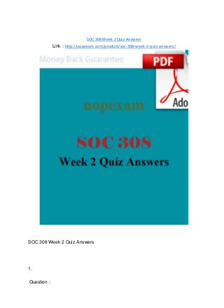 SOC 308 Week 2 Quiz Answers
Link : http://uopexam.com/product/soc-308-week-2-quiz-answers/
SOC 308 Week 2 Quiz Answers
1.
Question :
 