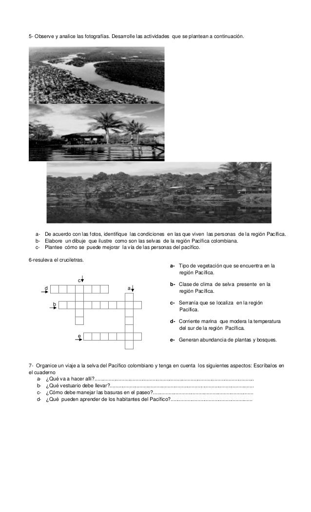 5- Observe y analice las fotografías. Desarrolle las actividades que se plantean a continuación.
a- De acuerdo con las fot...