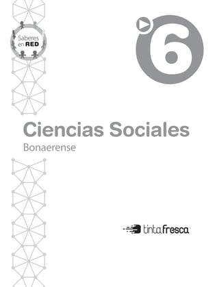 Ciencias Sociales
Bonaerense
6
CS 6 2012.indd 1 02/03/2012 03:29:26 p.m.
 