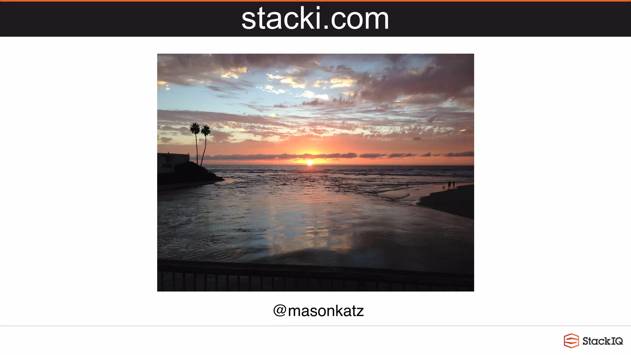 stacki.com
 @masonkatz
 