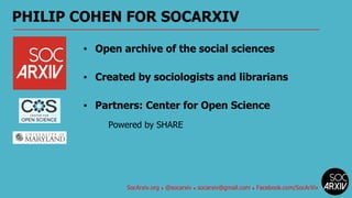 SocArxiv - Philip Cohen - OpenCon 2016