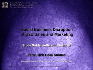 Enterprise Social Business Strategy & Execution
   Christopher S. Rollyson and Associates
   Plan | Learn | Scale | Integr...