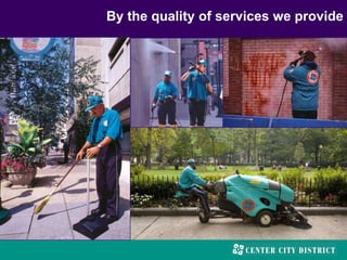 By the quality of services we provide
 