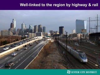 Well-linked to the region by highway & rail
 