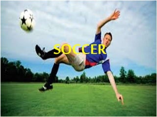 SOCCER
 