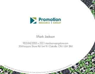 Mark Jackson
905.842.3355 x 222 I mjackson@prgstore.com
504 Iroquois Shore Rd. Unit 9 I Oakville, ON I L6H 3K4
note: Images shown are for illustration purposes only. Scale and brand location may change based on factory recommendations.
 