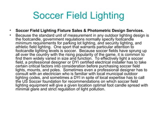 Soccer Field Lighting  ,[object Object],[object Object]