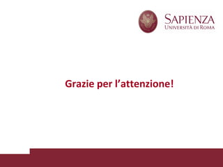 Grazie per l’attenzione!
 