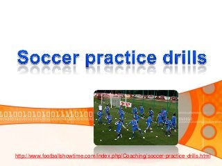 http://www.footballshowtime.com/index.php/Coaching/soccer-practice-drills.html

 