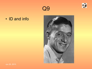 Q9 ID and info 
