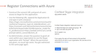 Register Connections with Azure
• Get the Application ID and send it back to the requestor. (Please copy the ID as
text). ...