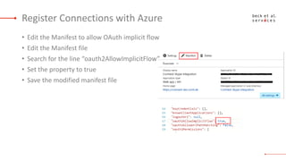 Register Connections with Azure
• Construct the consent URL and grant all users
access to Skype for this application:
• Us...