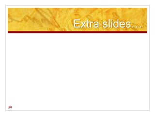 Extra slides…




34
 