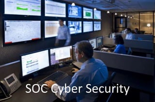 SOC Cyber Security
 