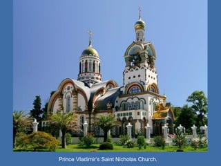 Prince Vladimir’s Saint Nicholas Church.

 