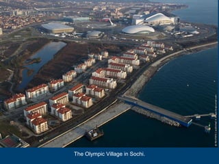 The Olympic Village in Sochi.

 